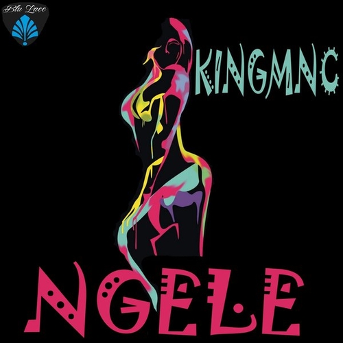 KINGMNC - Ngele [BLM158]